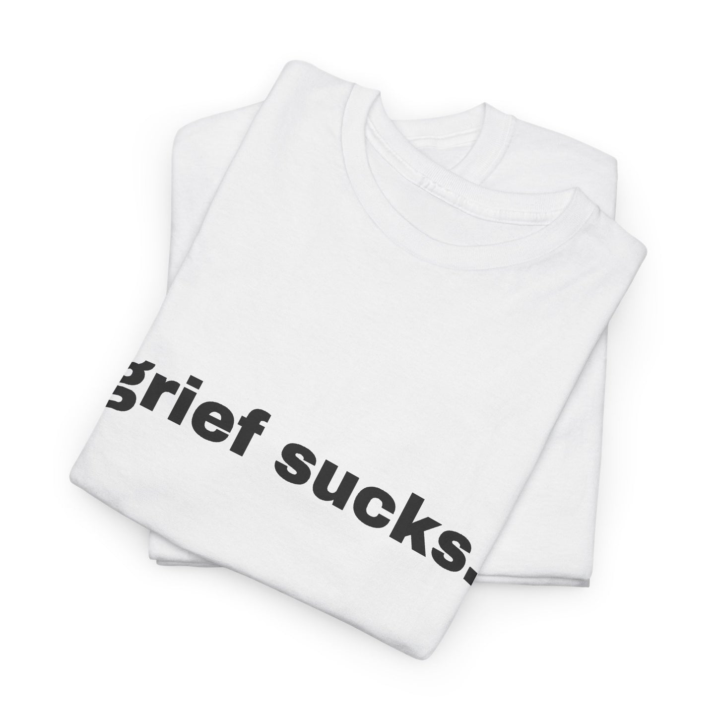 Grief Sucks // Short Sleeve Tee