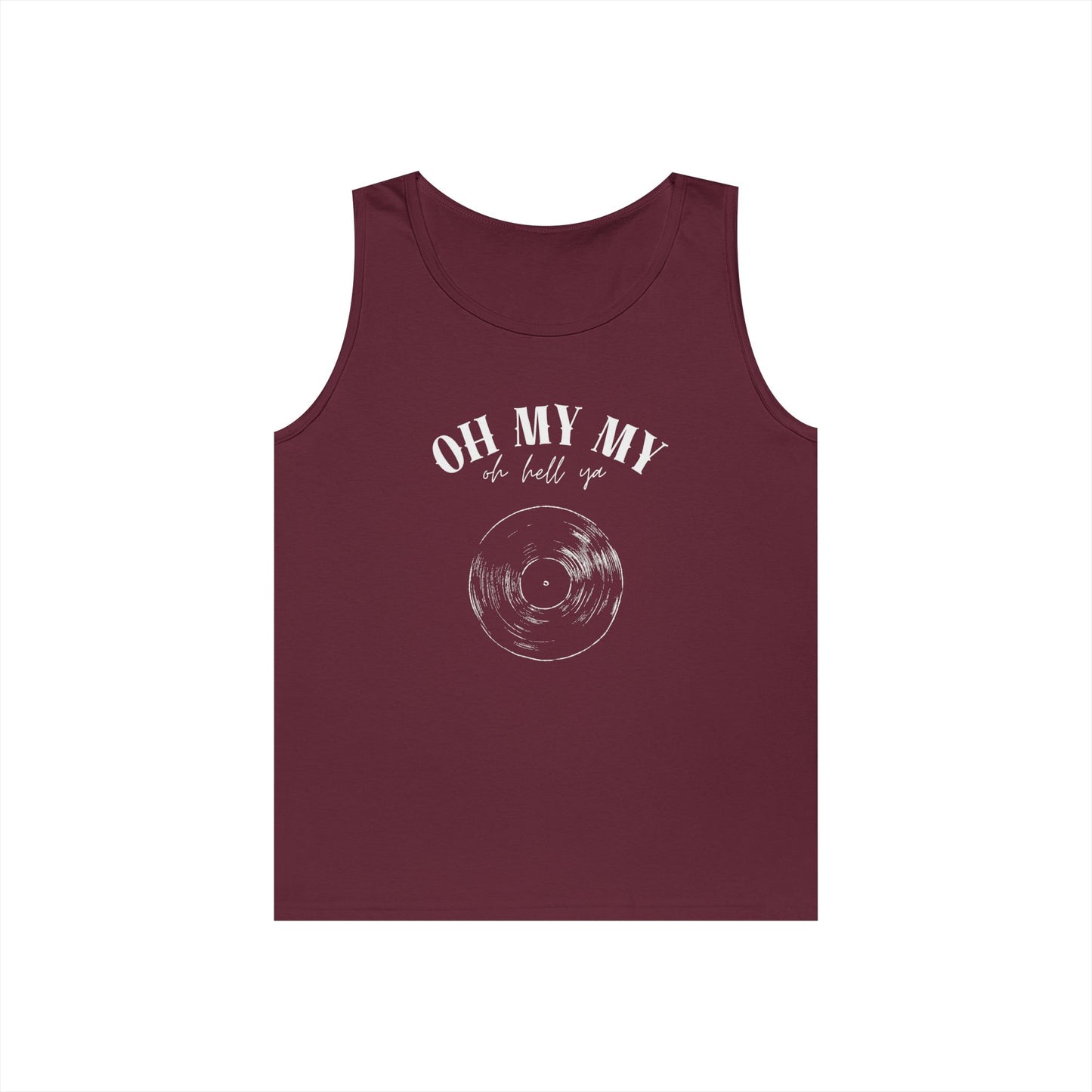 Oh My My Cool Vinyl Record // Unisex Heavy Cotton Tank Top - Graphic Tee
