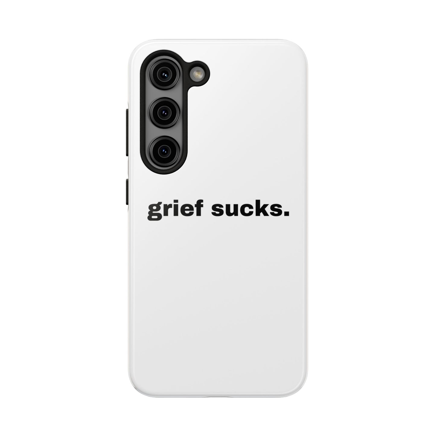 Grief Sucks // Phone Case