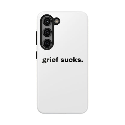 Grief Sucks // Phone Case