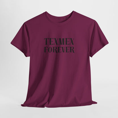 TexMex Forever Unisex Heavy Cotton Tee - Casual Style T-Shirt for Food Lovers