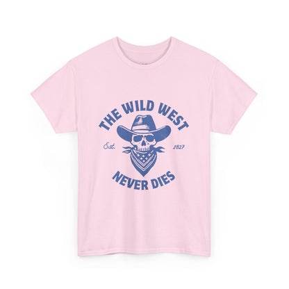 The Wild West Never Dies Unisex Heavy Cotton Tee