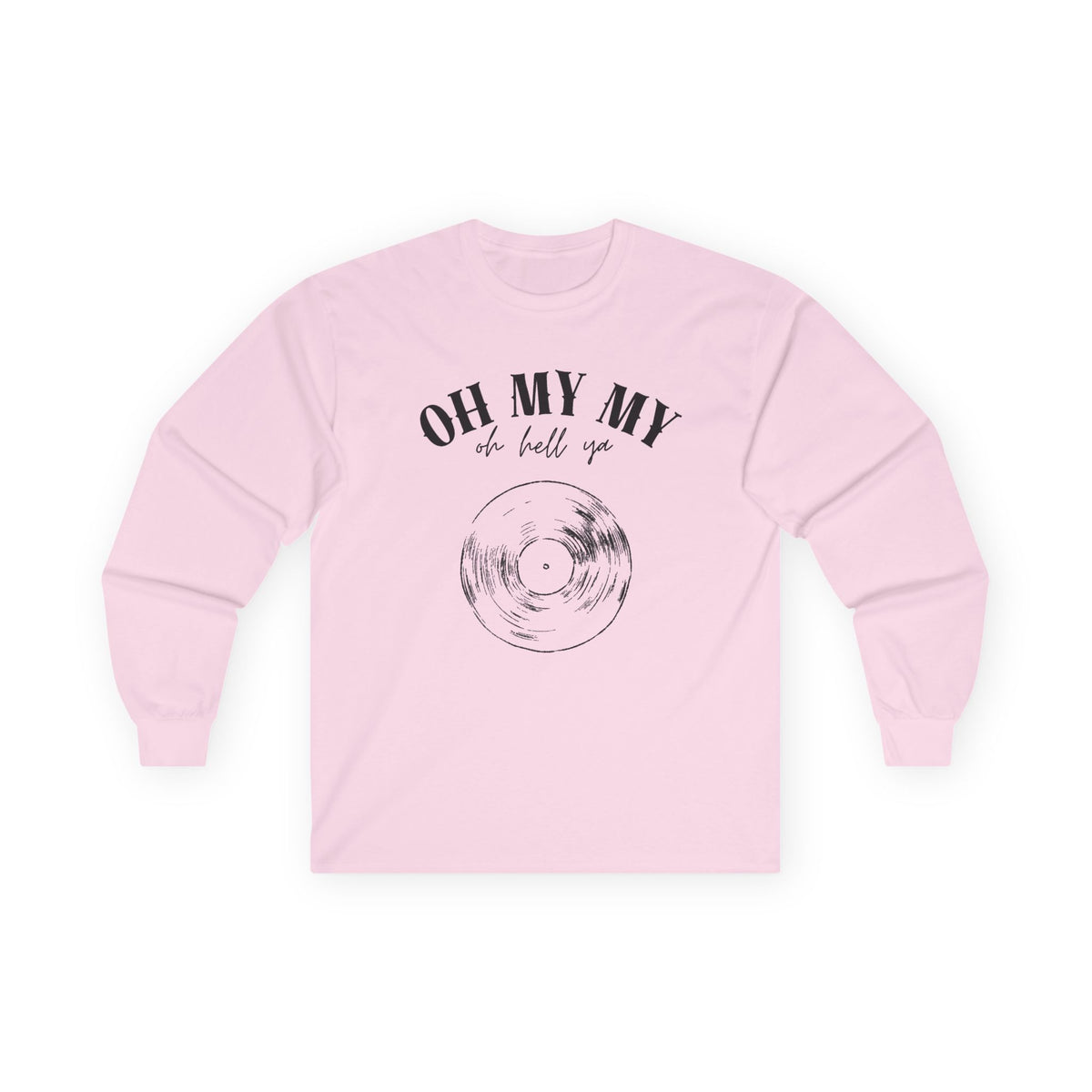 Oh My My // Unisex Long Sleeve Tee - Retro Vinyl Graphic
