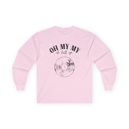 Oh My My // Unisex Long Sleeve Tee - Retro Vinyl Graphic