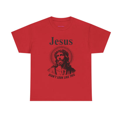 Religious Humor Unisex Heavy Cotton Tee - "Jesus Didn't Look Like This"