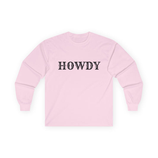 Howdy & Adios // Unisex Long Sleeve Tee | Casual Cotton Top for Friends & Farewells