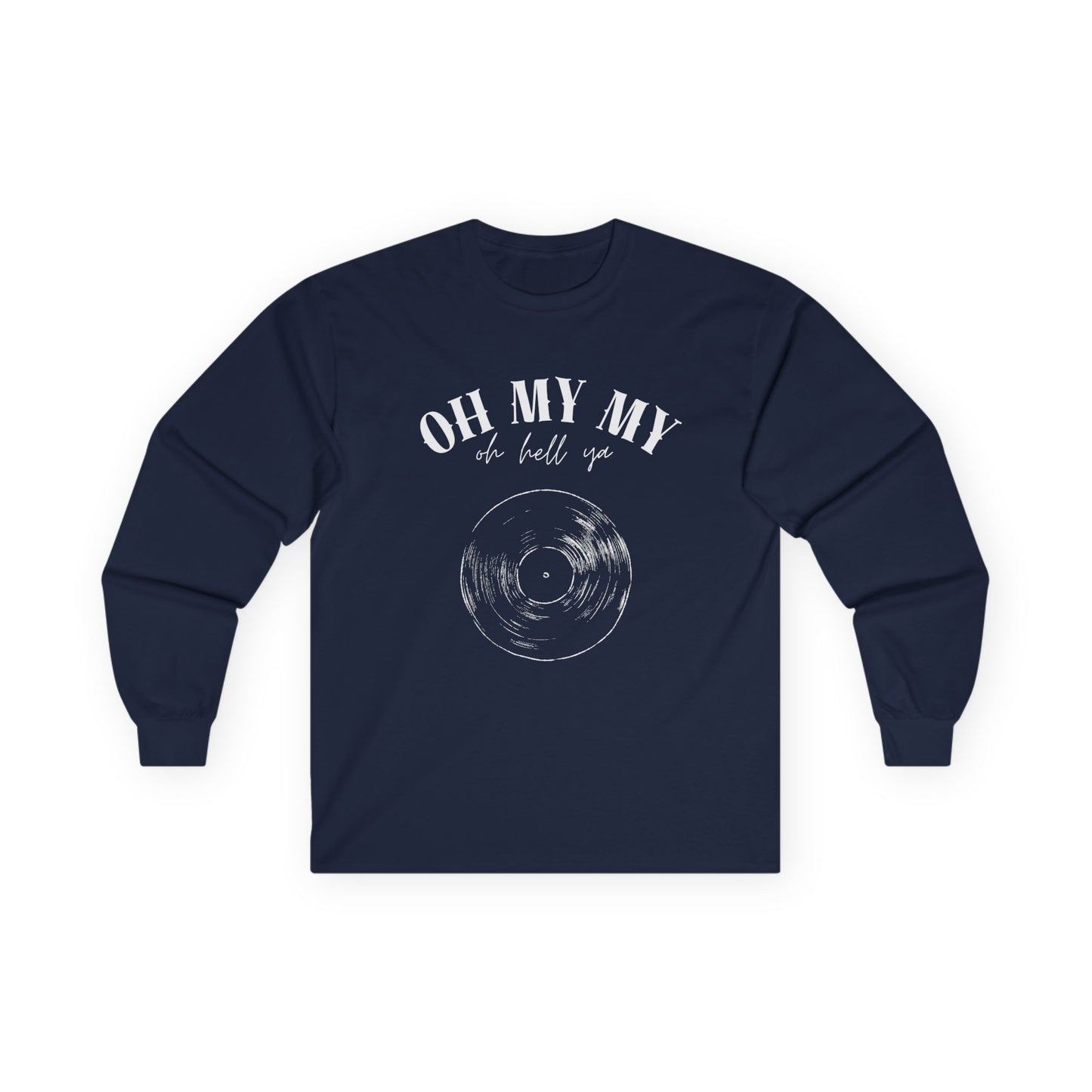 Oh My My // Unisex Long Sleeve Tee - Retro Vinyl Graphic