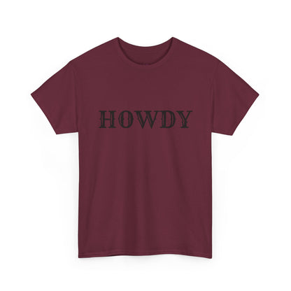 Howdy & Adios  // Unisex Heavy Cotton Tee - Casual Statement Shirt
