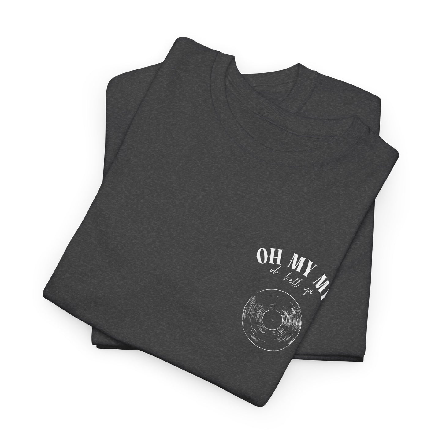Oh My My Vintage Vinyl Graphic - Pocket Placement // Unisex Heavy Cotton Tee - Perfect for Music Lovers