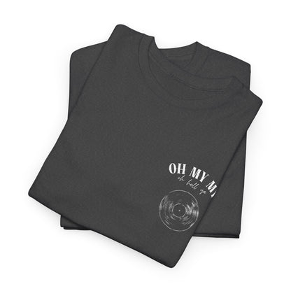 Oh My My Vintage Vinyl Graphic - Pocket Placement // Unisex Heavy Cotton Tee - Perfect for Music Lovers