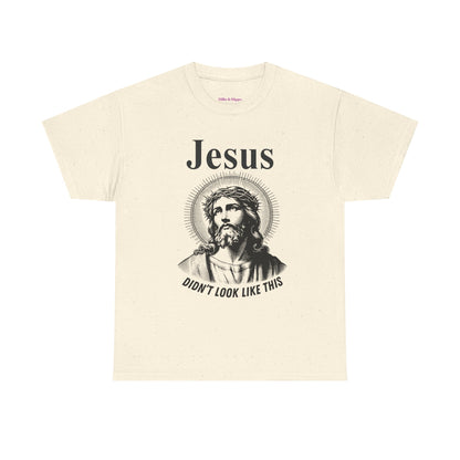 Religious Humor Unisex Heavy Cotton Tee - "Jesus Didn't Look Like This"