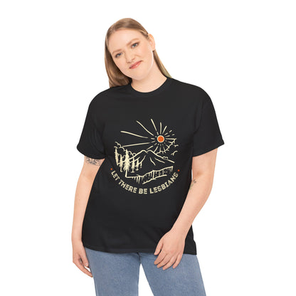 Let There Be Lesbians // Unisex Heavy Cotton Tee - Pride Fashion Statement T-Shirt