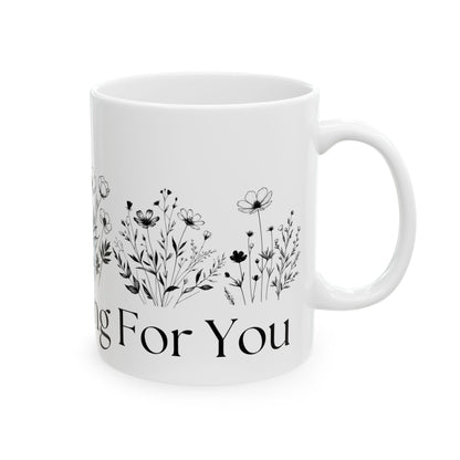 We're Rooting For You Flowers // Ceramic Mug, (11oz, 15oz)
