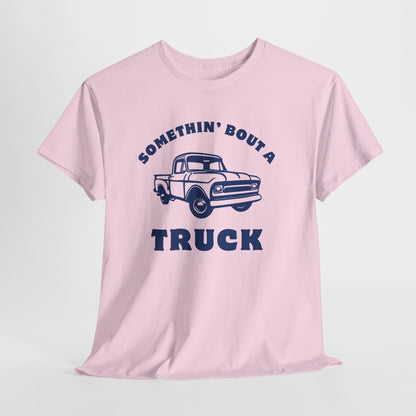 Somethin' Bout a Truck - Navy Pickup // Unisex Heavy Cotton Tee - Perfect for Truck Lovers