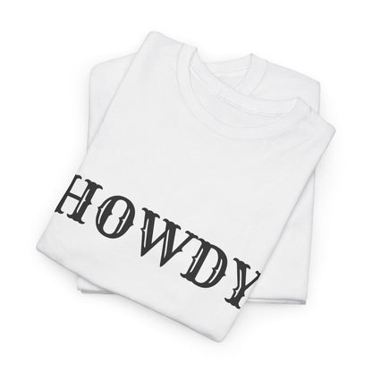 Howdy & Adios  // Unisex Heavy Cotton Tee - Casual Statement Shirt