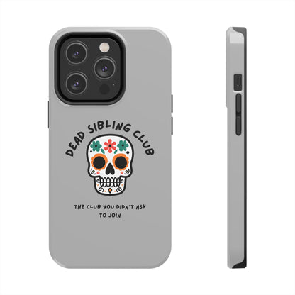 The Club You Didn't Ask to Join - Dead Sibling // Phone Case