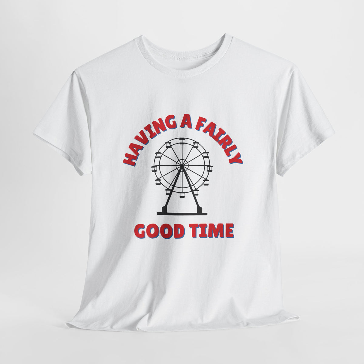 Having A Fairly Good Time // Ferris Wheel Good Time Punny Unisex Heavy Cotton Tee