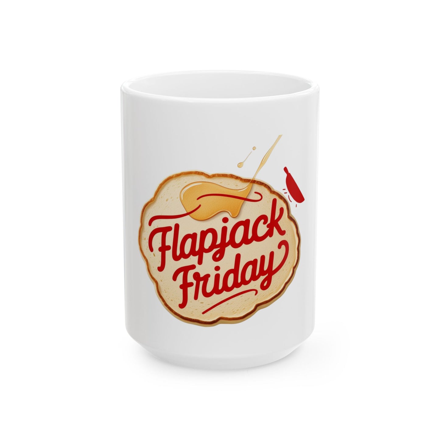 Flapjack Friday // Ceramic Mug, (11oz, 15oz)