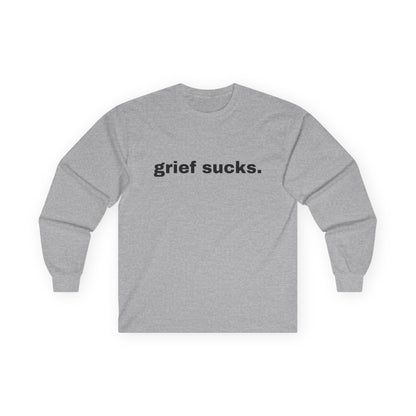 Grief Sucks // Unisex Ultra Cotton Long Sleeve Tee
