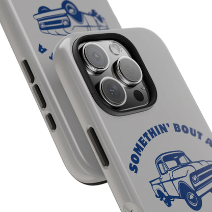 Somethin' Bout a Truck // Phone Case