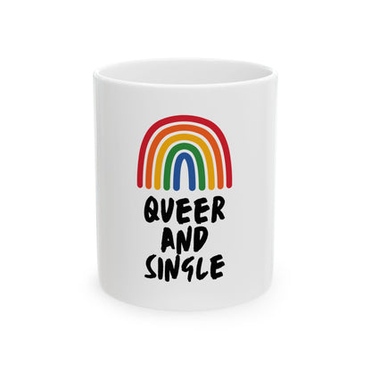 Queer and Single // Ceramic Mug, (11oz, 15oz)