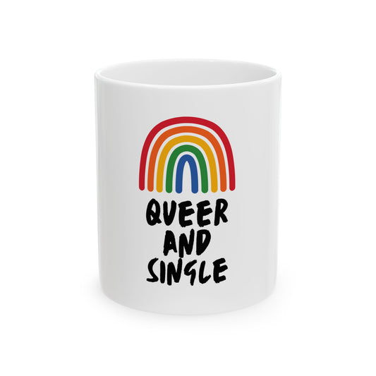 Queer and Single // Ceramic Mug, (11oz, 15oz)