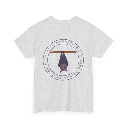 Keep Hangin' On - Bat // Inspirational Unisex Heavy Cotton Tee - 'You Matter' & 'Keep Hanging On' Design
