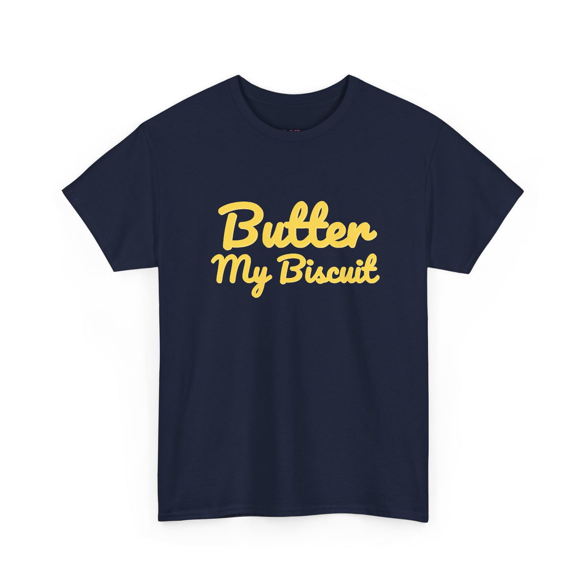 Butter My Biscuit Unisex Heavy Cotton Tee - Fun & Playful Graphic T-Shirt