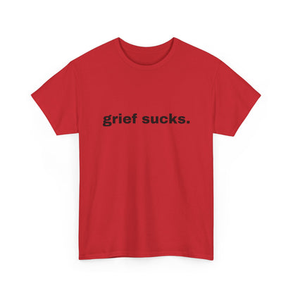 Grief Sucks // Short Sleeve Tee