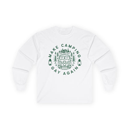 Make Camping Gay Again // Long Sleeve Tee - Unisex Ultra Cotton Shirt for Outdoor Enthusiasts