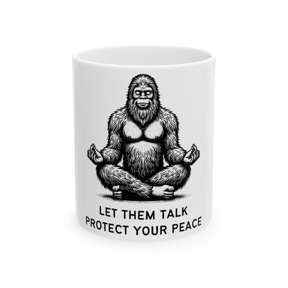 Bigfoot Let Them Talk // Ceramic Mug, (11oz, 15oz)