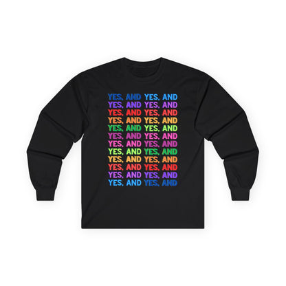Improv, "Yes, And" // Positive Affirmation Long Sleeve Tee - Unisex, Comfortable & Stylish