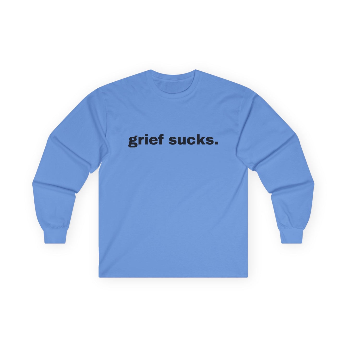 Grief Sucks // Unisex Ultra Cotton Long Sleeve Tee