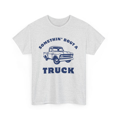 Somethin' Bout a Truck - Navy Pickup // Unisex Heavy Cotton Tee - Perfect for Truck Lovers