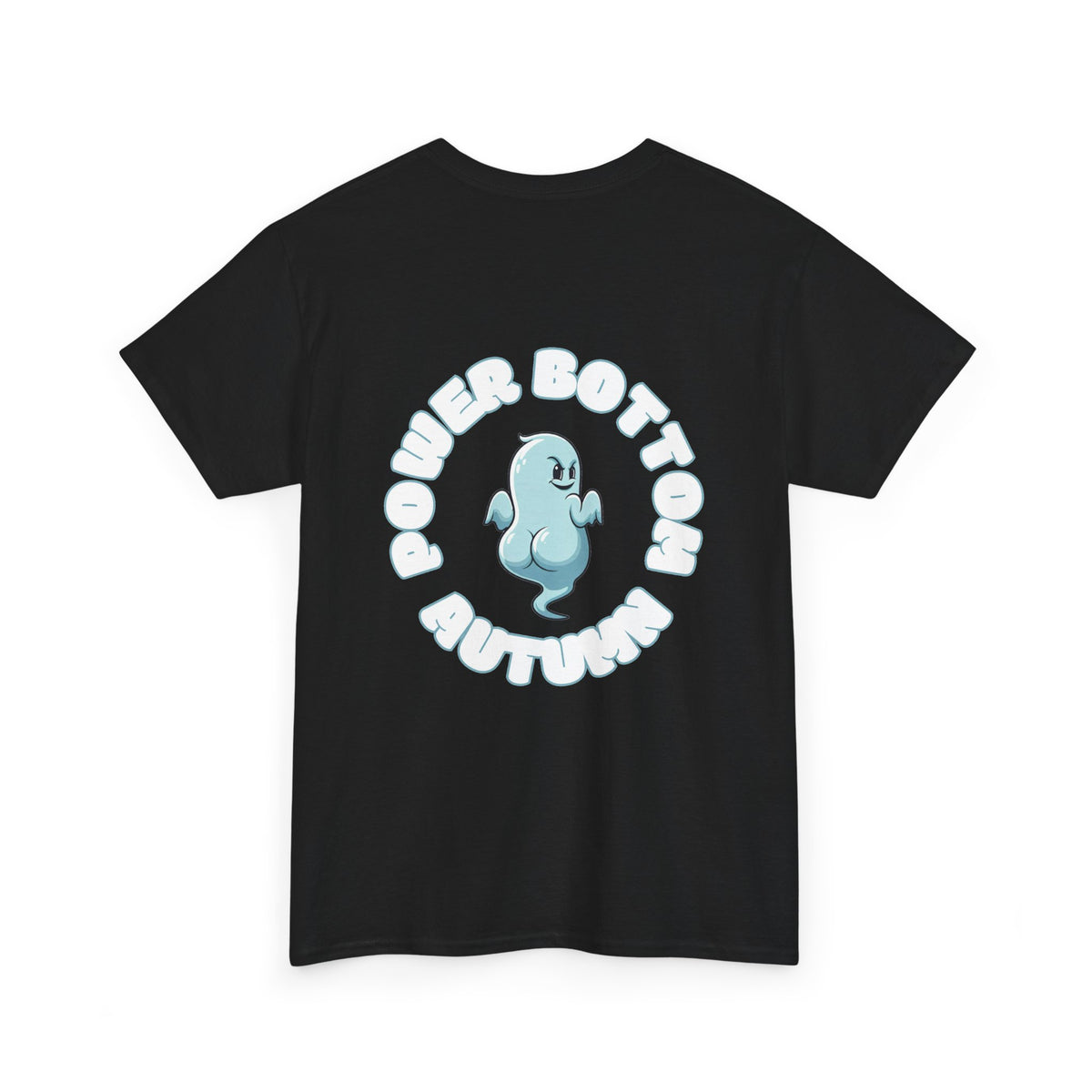 'Power Bottom Autumn' Blue Ghost // Playful Unisex Heavy Cotton Tee