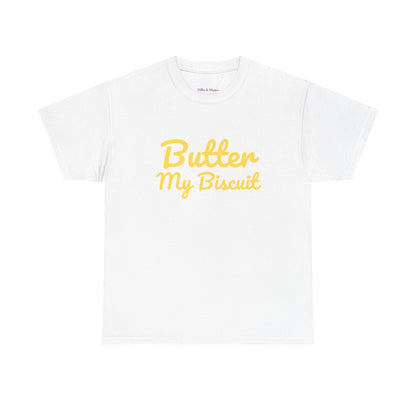 Butter My Biscuit Unisex Heavy Cotton Tee - Fun & Playful Graphic T-Shirt
