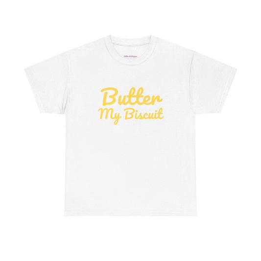 Butter My Biscuit Unisex Heavy Cotton Tee - Fun & Playful Graphic T-Shirt