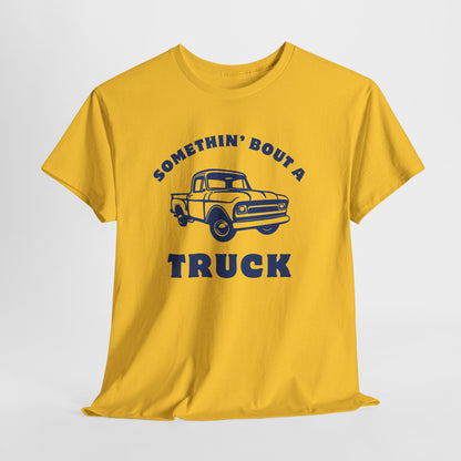 Somethin' Bout a Truck - Navy Pickup // Unisex Heavy Cotton Tee - Perfect for Truck Lovers