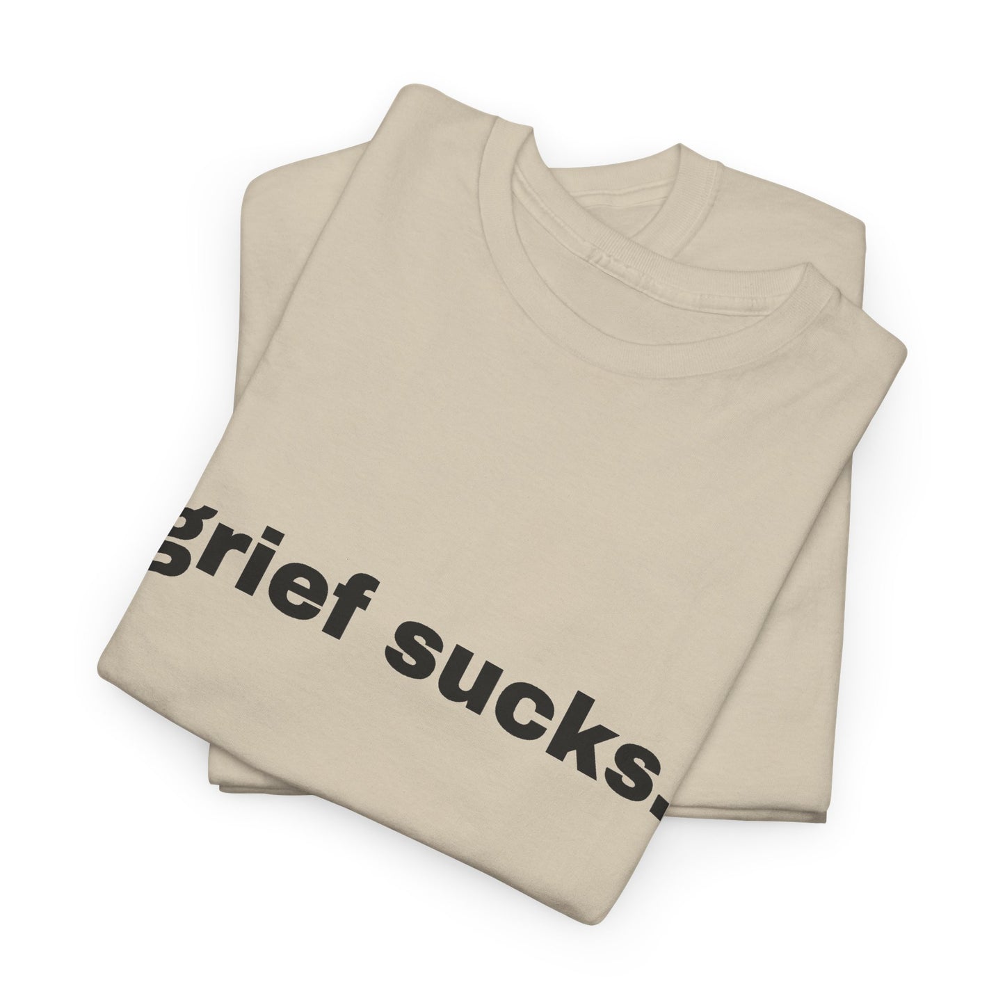 Grief Sucks // Short Sleeve Tee