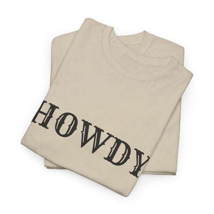 Howdy & Adios  // Unisex Heavy Cotton Tee - Casual Statement Shirt