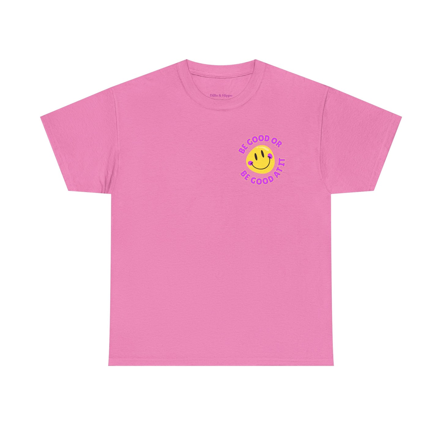 Be Good or Be Good at It - Pocket Placement // Unisex Heavy Cotton Tee - Vibes Shirt