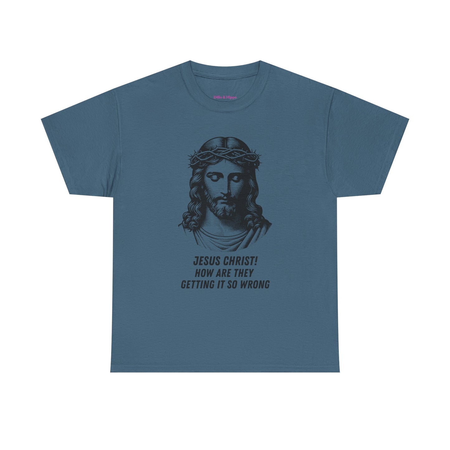 Humorous Jesus Graphic Tee - "Jesus Christ! How Are They Getting It So Wrong?"