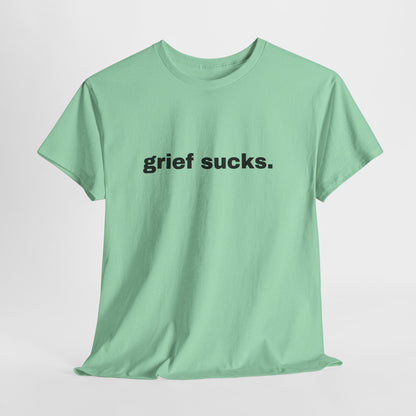 Grief Sucks // Short Sleeve Tee