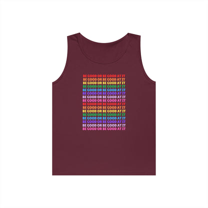 Be Good Or Be Good At It // Unisex Heavy Cotton Tank Top