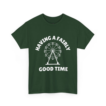 Having A Fairly Good Time // Ferris Wheel Good Time Punny Unisex Heavy Cotton Tee