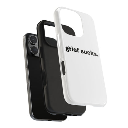 Grief Sucks // Phone Case