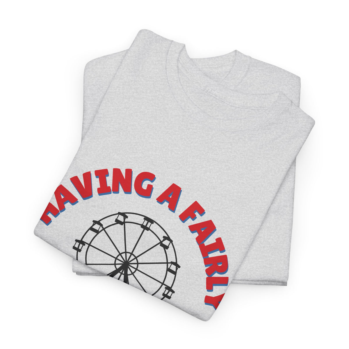 Having A Fairly Good Time // Ferris Wheel Good Time Punny Unisex Heavy Cotton Tee