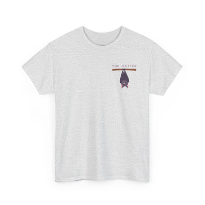 Keep Hangin' On - Bat // Inspirational Unisex Heavy Cotton Tee - 'You Matter' & 'Keep Hanging On' Design