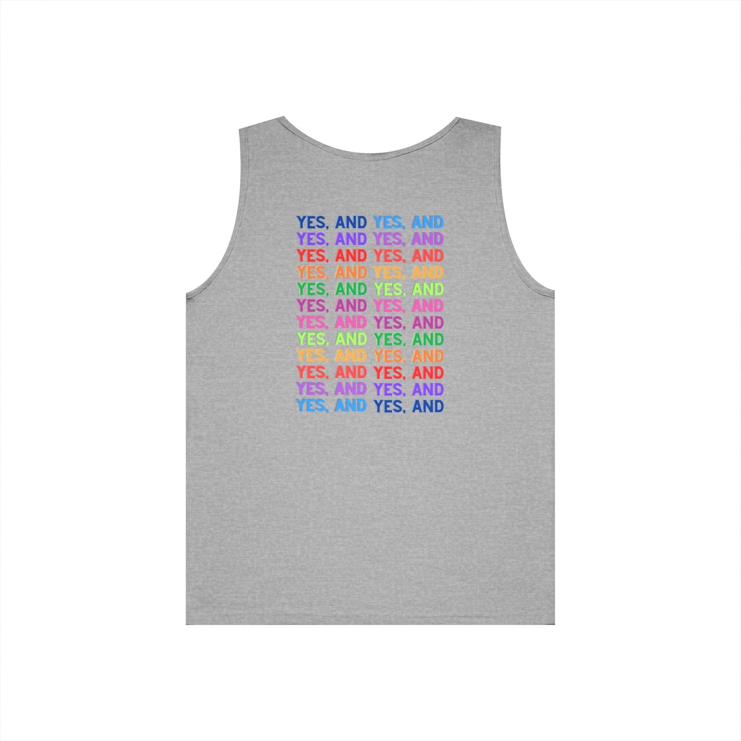 Improv, "Yes, And" Double-sided // Vibes Unisex Heavy Cotton Tank Top