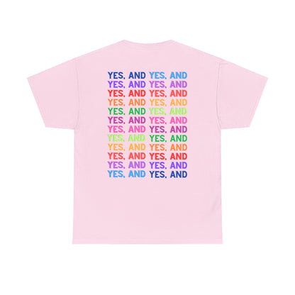 Improv, Multi Color "Yes, And" Double-sided // Colorful Affirmation Unisex Heavy Cotton Tee
